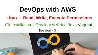 Linux Read Write Execute Permissions Tutorial | Git Installation | Oracle VirtualBox | Vagrant