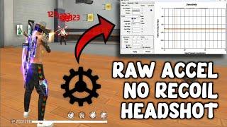 Raw Accel Setting Fix Recoil Problem | Best Headshot Setting - Garena Free Fire