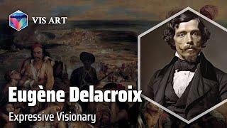 Ferdinand Victor Eugène Delacroix: Master of Romanticism｜Artist Biography