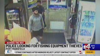 Port Mansfield police looking for fishing equipment thieves