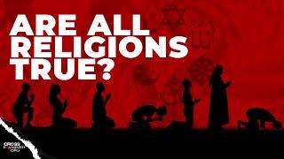 Are All Religions True?