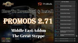 How to Download & Install Promods 2.71 in ETS2 1.51 | Middle East Addon, The Great Steppe Full Guide