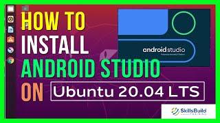  How to Install Android Studio on Ubuntu 20.04 LTS