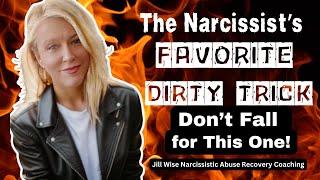 The Narcissist's Favorite Dirty Trick #narcissist #npd #npdabuse