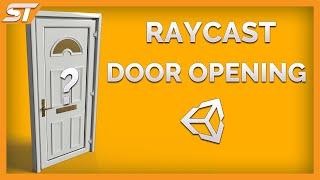 OPENING a DOOR in UNITY with a RAYCAST