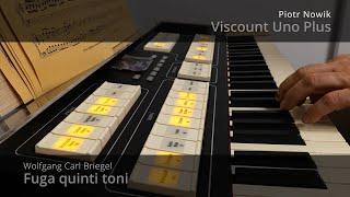  Wolfgang Carl Briegel: „Fuga quinti toni”  Piotr Nowik, #viscount  Uno Plus, #physis VALLOTTI