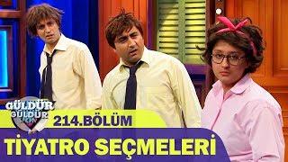 Güldür Güldür Show 214.Bölüm | Tiyatro Seçmeleri-Noktacom