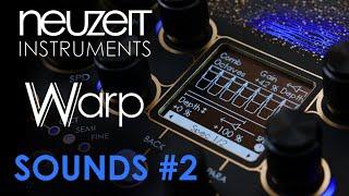 Neuzeit Instruments WARP - New presets - Sounds only, no talking