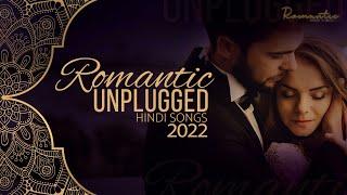 Hindi Unplugged Romantic Songs 2022 | Midnight Relaxing Hindi Love Songs | New Version