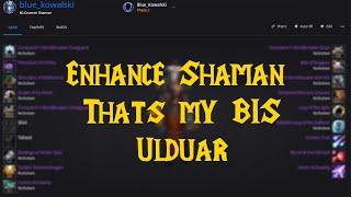 Enhance Shaman That's my BIS for Ulduar WOTLK