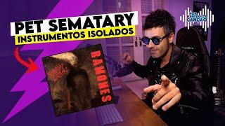 PET SEMATARY - Ramones (instrumentos e vozes isolados) | Por Dentro Da Canção