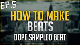 How To Make DOPE SAMPLED Beat in FL Studio 12 - Chopping Tutorial