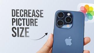 How to Decrease iPhone Picture Size (tutorial)