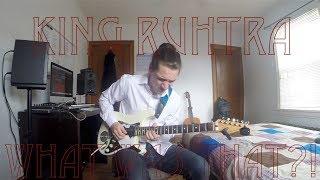 King Ruhtra - What Was That?!