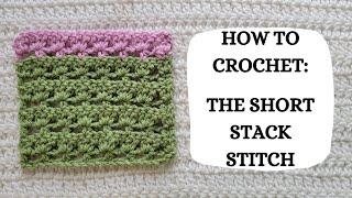 How To Crochet: Short Stack Stitch | Tutorial, DIY, Beginner Crochet, Easy Crochet Stitch, Basic 