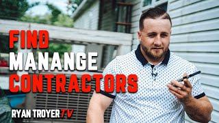 How to Find and Manage Contractors - Ryan Troyer TV