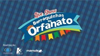 Live Show Barraquinhas do Orfanato