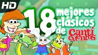 18 Mejores Clásicos De Canticuentos - Kids Song