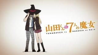 Yamada-kun and the Seven Witches OPENING | WEAVER