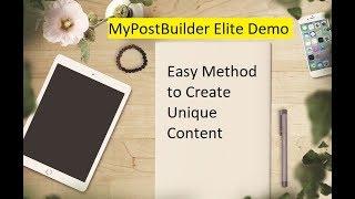 MyPostBuilder Elite Demo - Easy Method to Create Unique Content