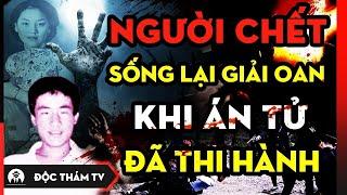 Ly Kỳ Vụ Án G.iết Người Chặt X.ác, Vài Năm Sau Nạn Nhân Sống Dậy Giải Oan Thì Nghi Phạm Đã Bị Xử T.ử