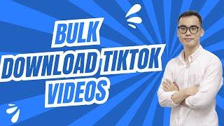 Bulk Download TikTok Videos Without Watermark Including Video Title and Hashtags