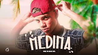 MC R da VL - Medina (Prod. Vinny ZL e Het) 2022