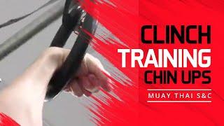 Muay Thai Clinch Training Exercises - False-Grip & Clinch-Grip Chin Ups | Muay Thai S&C