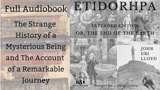 ETIDORHPA, or, the End of the Earth. The Strange History of a Mysterious Being FULL Audiobook. PART1