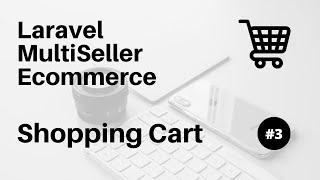 Laravel MultiSeller Ecommerce #3 - Shopping Cart