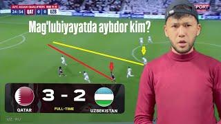 QATAR YANA HAKAMNI SOTIB OLDI! #tahlil  MAG'LUBIYAT AYBDORI KIM? Qatar 3:2Uzbekistan  #qataruzb