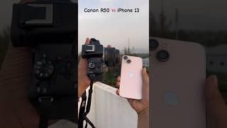 iPhone 13 vs Canon r50  #shortsfeed #canon #iphone #technology