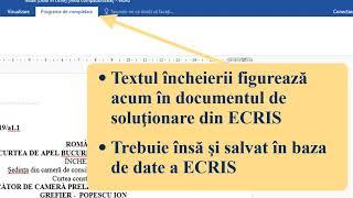 A1.1. Condica. Comunicare minută. Salvare încheiere. Data redactării. Închidere