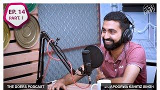 THE DOERS with APOORWA KSHITIZ SINGH || CHARTERED ACCOUNTANT/ STANDUP COMEDIAN || EP14 PT1|| PODCAST