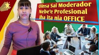 Oinsa sai Moderador Profesional iha Office||Tutorial Moderator Part.4