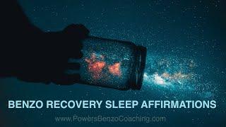 BENZO RECOVERY AFFIRMATIONS while you SLEEP!