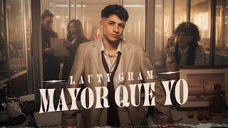 Lauty Gram - Mayor Que Yo  (Vídeo Oficial)