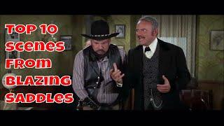 Top 10 scenes from Blazing Saddles