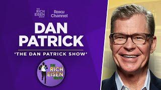 Dan Patrick Talks Eagles-Chiefs Super Bowl LIX & More with Rich Eisen | Full Interview