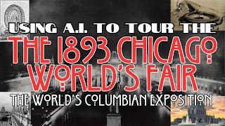 The 1893 Chicago World's Fair: The World's Columbian Exposition