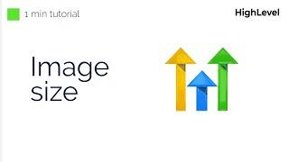Change The Size of Images In a Website or Funnel | GoHighLevel Tutorial