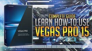 How To: Use Vegas Pro 15 (Complete Guide)