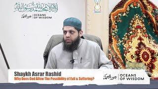 Evil, Suffering & Freewill - Asrar Rashid (Official)