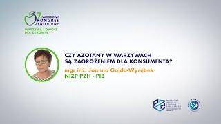 mgr inż. Joanna Gajda-Wyrębek - Czy azotany w warzywach są zagrożeniem dla konsumenta?