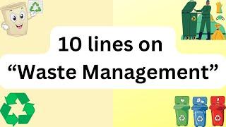 10 lines on "Waste Management" | Simple essay on "waste Management" in English | English essays