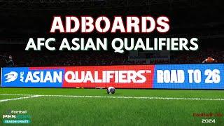 ADBOARDS AFC ASIAN QUALIFIERS | Football Life 2024 & PES 2021