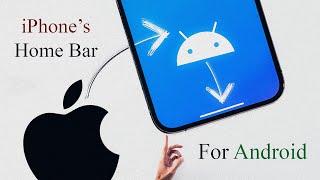 Get iPhone 13 Home Bar On Any Android *Without ROOT*