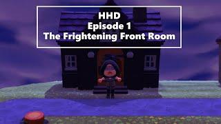 HHD Episode 1 - The Frightening Front Room