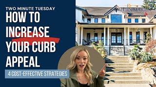 How To Increase Curb Appeal [[TWO MINUTE TUESDAY]]