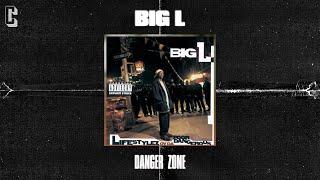 Big L - Danger Zone (Official Audio)